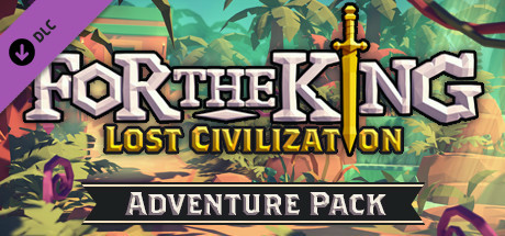 Игра For The King: Lost Civilization Adventure Pack