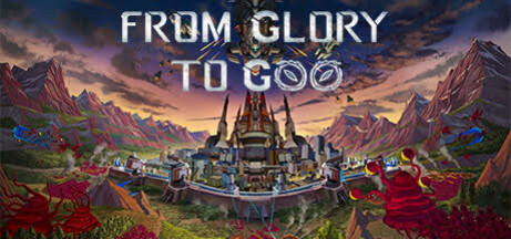 Игра From Glory To Goo
