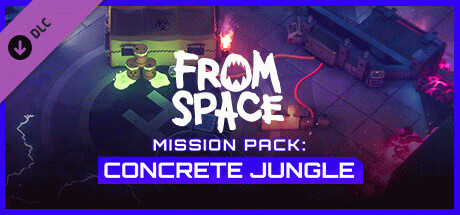 Игра From Space - Mission Pack: Concrete Jungle