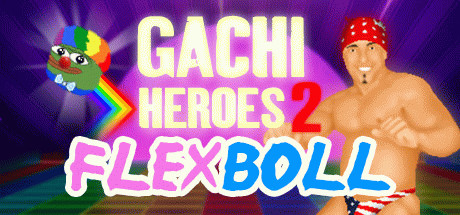 Игра Gachi Heroes 2: Flexboll