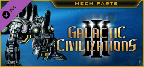 Игра Galactic Civilizations III - Mech Parts Kit DLC
