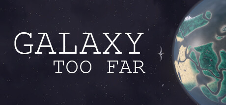 Игра Galaxy Too Far