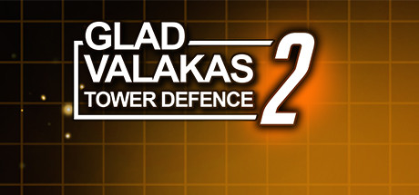Игра GLAD VALAKAS TOWER DEFENCE 2