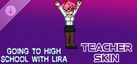 Купить игру Going To High School With Lira - Teacher skin