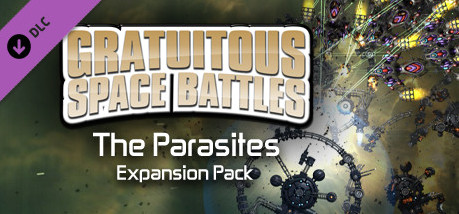 Игра Gratuitous Space Battles: The Parasites
