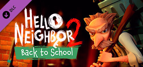 Игра Hello Neighbor 2: Back to School DLC