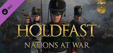 Игра Holdfast: Nations At War - Loyalist Edition Upgrade