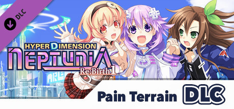Игра Hyperdimension Neptunia Re;Birth1 - Pain Terrain