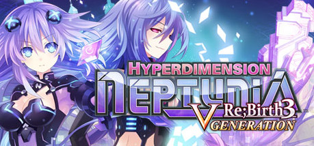 Игра Hyperdimension Neptunia Re;Birth3 V Generation