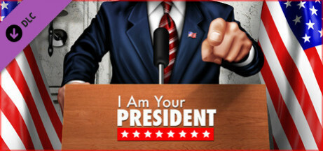 Купить игру I Am Your President - Prove Yourself Scenario