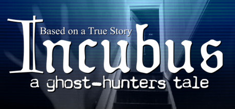 Игра Incubus - A ghost-hunters tale