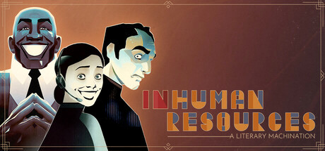 Игра Inhuman Resources: A Literary Machination