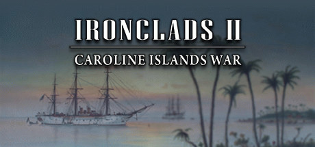 Игра Ironclads 2: Caroline Islands War 1885