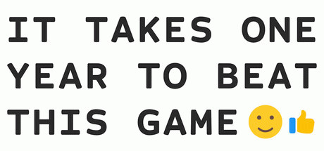 Игра It Takes One Year To Beat This Game