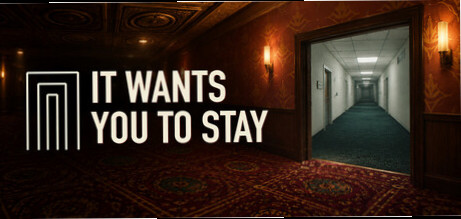 Игра It Wants You To Stay
