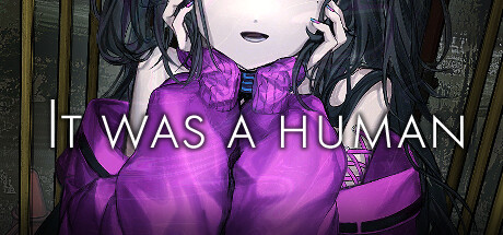 Игра It was a human.