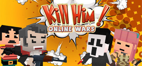 Игра Kill Him! Online Wars