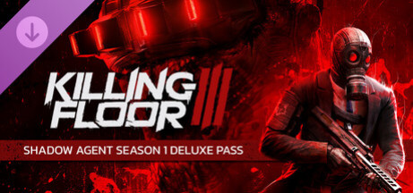 Игра Killing Floor 3 - Shadow Agent Season 1 Deluxe Pass