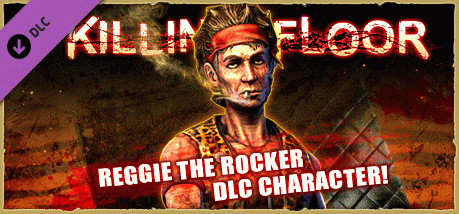 Игра Killing Floor - Reggie the Rocker Character Pack