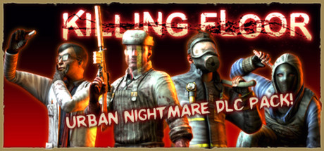 Игра Killing Floor - Urban Nightmare Character Pack