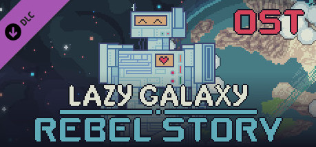 Игра Lazy Galaxy: Rebel Story Soundtrack