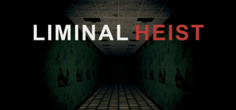 Игра Liminal Heist