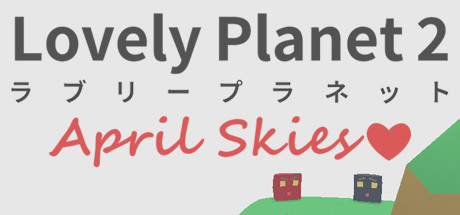Игра Lovely Planet 2: April Skies