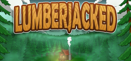 Купить игру Lumberjacked