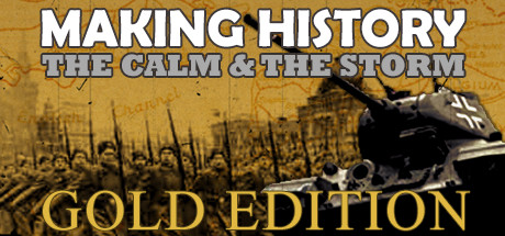 Игра Making History: The Calm and the Storm Gold Edition