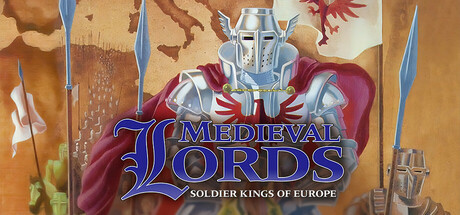 Игра Medieval Lords: Soldier Kings of Europe