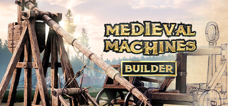Игра Medieval Machines Builder