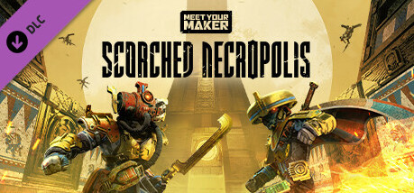 Игра Meet Your Maker - Scorched Necropolis DLC
