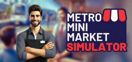 Игра Metro Mini Market Simulator