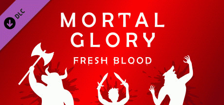 Игра Mortal Glory - Fresh Blood DLC