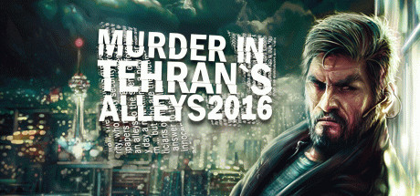 Игра Murder In Tehran's Alleys 2016
