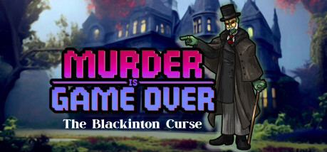 Игра Murder Is Game Over: The Blackinton Curse