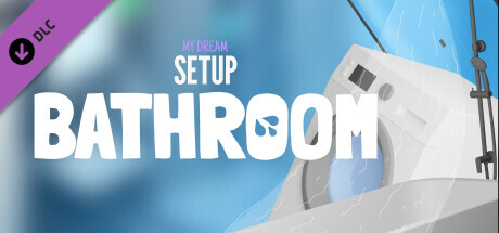 Игра My Dream Setup - Bathroom DLC