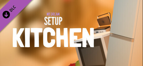 Игра My Dream Setup - Kitchen DLC