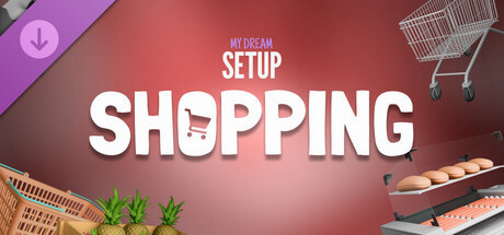 Игра My Dream Setup - Shopping DLC