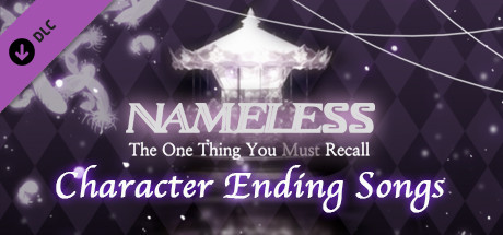 Игра Nameless ~the one thing you must recall~ Character Ending Songs