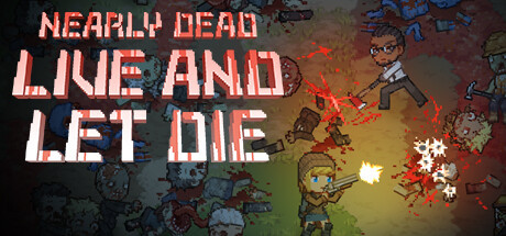 Игра Nearly Dead - Live and Let Die