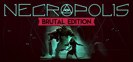 Игра NECROPOLIS: BRUTAL EDITION