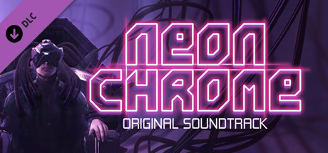 Игра Neon Chrome Original Soundtrack