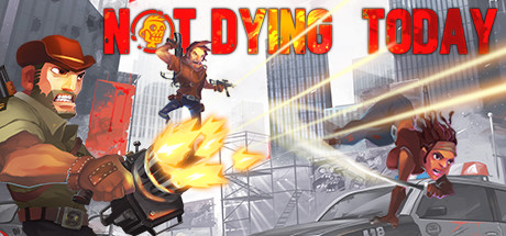 Игра Not Dying Today