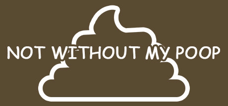 Игра Not Without My Poop