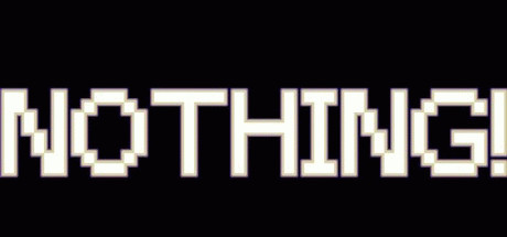 Купить игру Nothing!