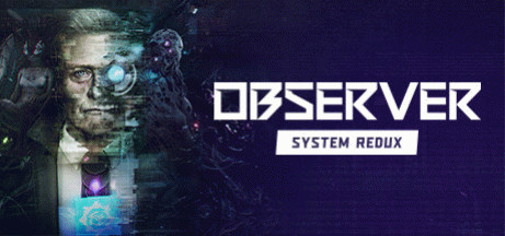 Игра Observer: System Redux
