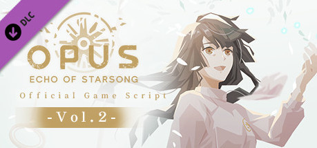 Игра OPUS: Echo of Starsong Official Game Script -Vol.2-