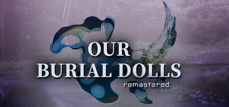 Игра Our Burial Dolls Remastered