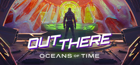 Игра Out There: Oceans of Time